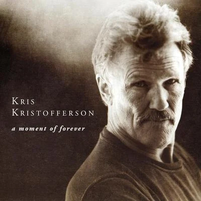 A Moment of Forever 专辑 Kris Kristofferson/DR/Morris Albert/David Gates/Aaron Neville