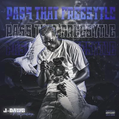 Pass That Freestyle 专辑 J-Dawg