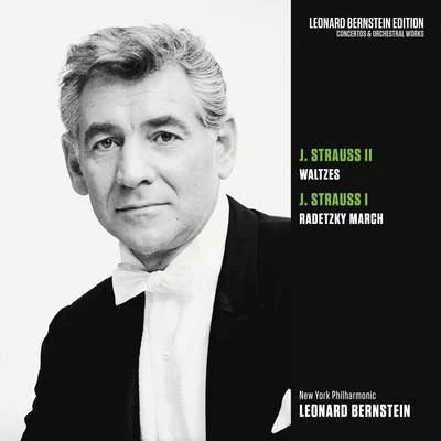 Strauss, Jr: Waltzes - Strauss, Sr.: Radetzky March 專輯 Leonard Bernstein