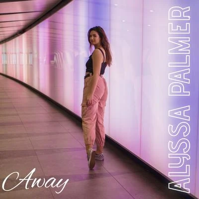 Away 专辑 Alyssa Palmer