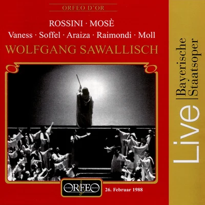 ROSSINI, G.: Mosè in Egitto [Opera] (Vaness, Soffel, Araíza, Raimondi, Moll, Bavarian State Opera Chorus and Orchestra, Sawallisch) 專輯 Wolfgang Sawallisch