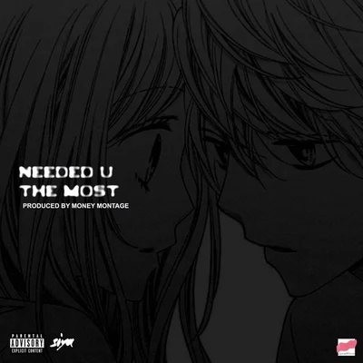 Needed U The Most (feat. Siya) 专辑 Money Montage/DyMe-A-DuZiN