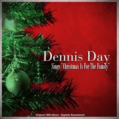 Dennis Day Sings ´Christmas Is for the Family´ (Original 1958 Album - Digitally Remastered) 專輯 Dennis Day/The Four Aces/The Chipmunks/Walter Brennan