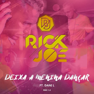 Rick Joe Deixa a Menina Dançar (Remix)