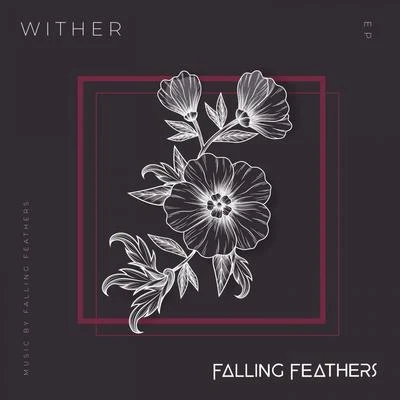 W I T H E R 專輯 Falling Feathers