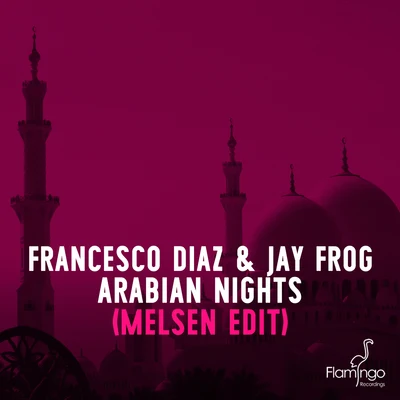 Jay Frogsamfree Arabian Nights (Melsen Edit)