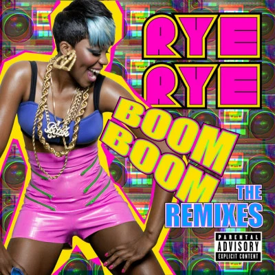 Boom Boom (The Remixes) 專輯 Rye Rye