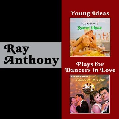 Young Ideas + Ray Anthony Plays for Dancers in Love (Bonus Track Version) 專輯 Ray Anthony