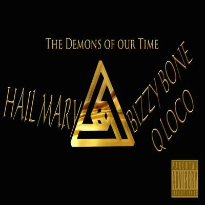 Hail Mary (The Demons Of Our Time) - Single 专辑 Bizzy Bone