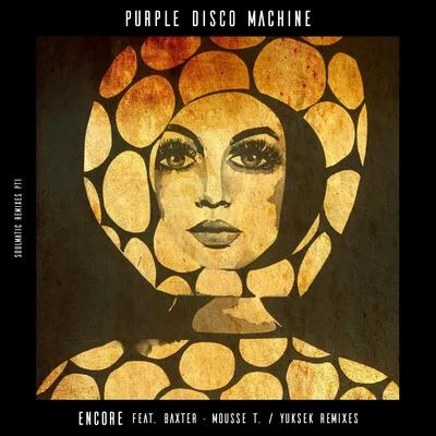 Encore (feat. Baxter) [Remixes] 專輯 Purple Disco Machine