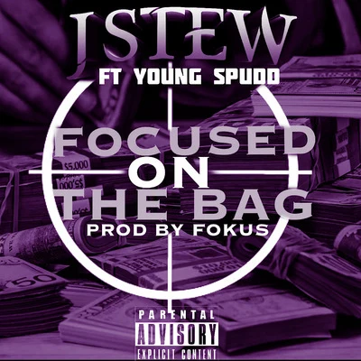 Focused on the Bag (feat. Young Spudd) 專輯 Da Krse/J Stew