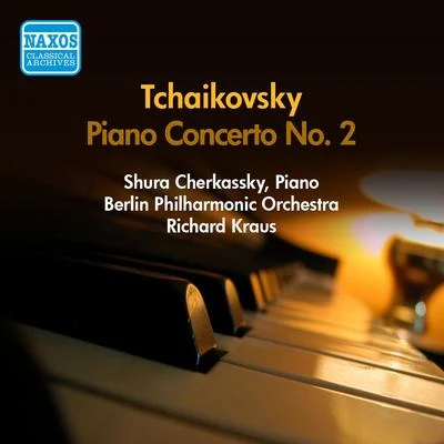 Tchaikovsky: piano concerto no. 2 (c和RK as sky Berlin philharmonic KR AU是) (1956) 專輯 Shura Cherkassky