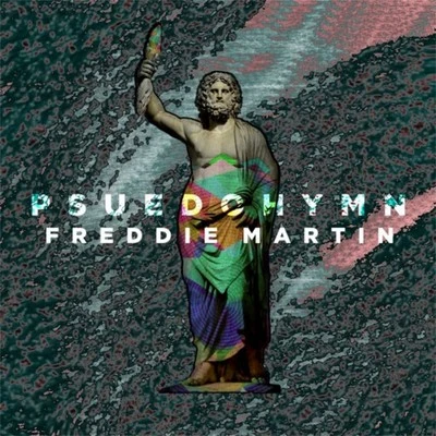 Freddie MartinDread MC Psuedohymn