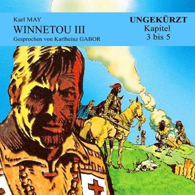 Winnetou III (Kapitel 3 bis 5) 專輯 Eduard Mörike/Audio Media Digital Hörbücher/Karlheinz Gabor