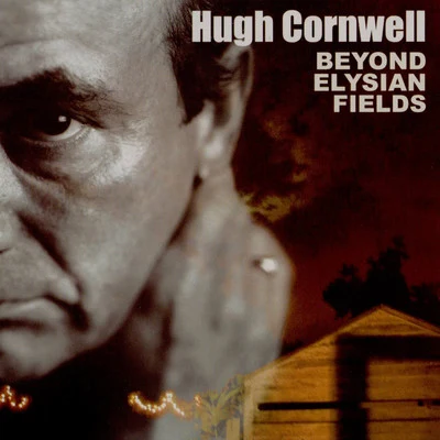 Beyond Elysian Fields 專輯 Hugh Cornwell