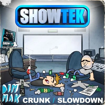 CrunkSlow Down 專輯 Showtek