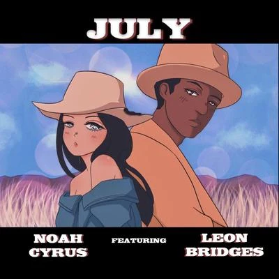 July (with Leon Bridges) 專輯 Noah Cyrus/Viga/Labrinth