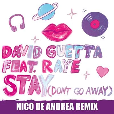 Stay (Dont Go Away) [Nico De Andrea Remix] 專輯 Raye/David Guetta