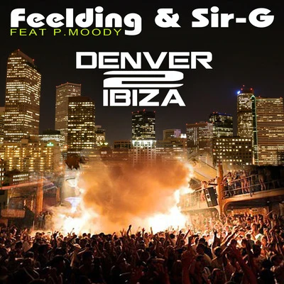 Denver 2 Ibiza ( feat. P. Moody) 專輯 Sir-G