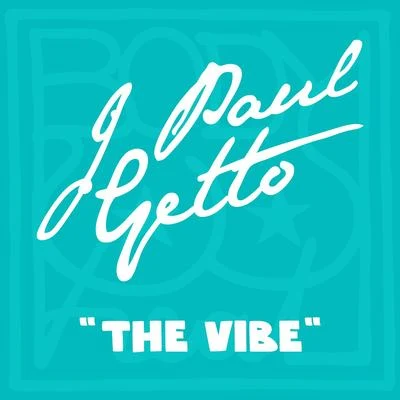 The Vibe 專輯 J Paul Getto