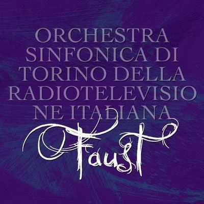 Orchestra Sinfonica di Torino della Radiotelevisione ItalianaFrancesco Molinari-Pradelli Faust