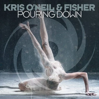 Kris ONeil Pouring Down (Original Mix)