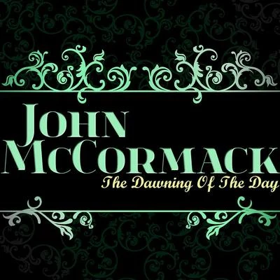 The Dawning of the Day 專輯 John McCormack