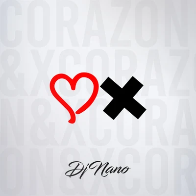 Corazón & X 專輯 Dj Nano