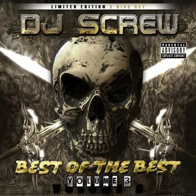 DJ Screw Best of the Best Volume 3