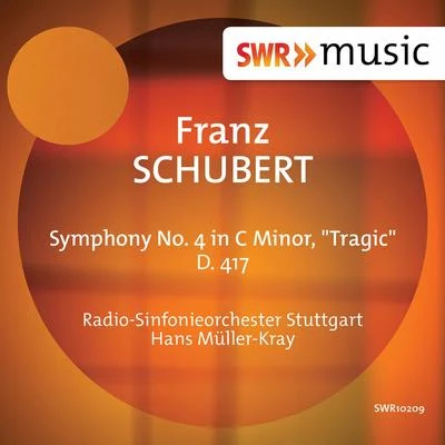 Schubert: Symphony No. 4 in C Minor "Tragic" 专辑 Hans Müller-Kray