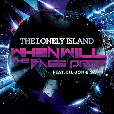 When Will the Bass Drop (feat. Lil Jon & Sam F) 专辑 The Lonely Island