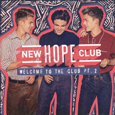 Welcome To The Club (Pt.2) 專輯 New Hope Club