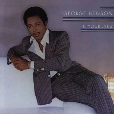 In Your Eyes 專輯 George Benson/The Amazing Keystone Big Band/David Enhco/Jonathan Boutellier/Fred Nardin