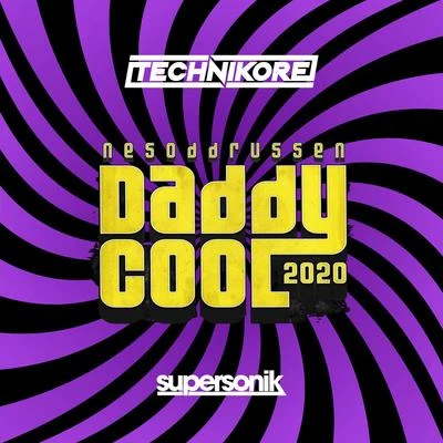 TechnikoreCyrax Daddy Cool 2020