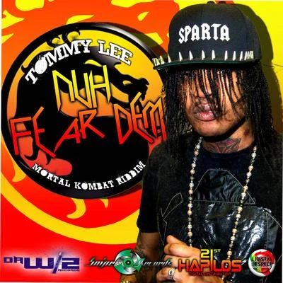 Nuh Fear Dem - Single 專輯 Tommy Lee Sparta