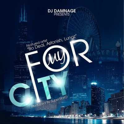 For My City (feat. Bo Deal, Astonish & Lungz) 专辑 Bo Deal