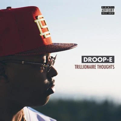 Trillionaire Thoughts 专辑 Droop-E/E-40