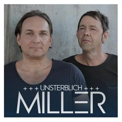 millerRaymone Unsterblich