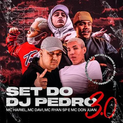 Set do Dj Pedro 3.0 专辑 Mc Don Juan/Elenko Week/Kawe/Mc Hariel/Djonga