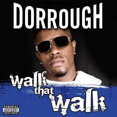 Walk That Walk 专辑 Dorrough