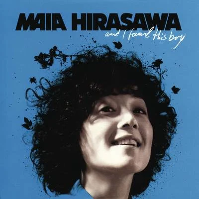 And I Found This Boy 專輯 Maia Hirasawa