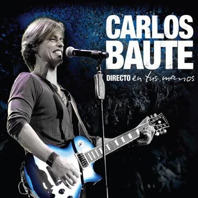 Directo en tus manos 專輯 Carlos Baute