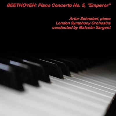 Artur Schnabel Beethoven: Piano Concerto No. 5 "Emperor"