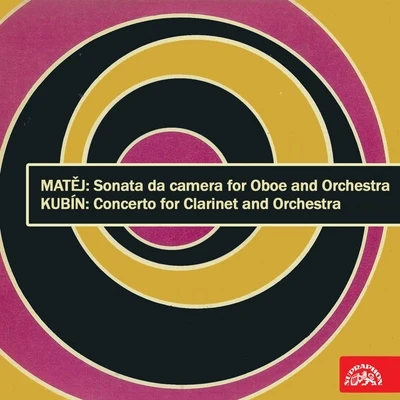 Matěj: Sonata da camera for Oboe and Orchestra - Kubín: Clarinet Concerto 專輯 Prague Symphony Orchestra/Jiri Barta/Maxim Shostakovich