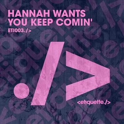 You Keep Comin’ 專輯 Hannah Wants