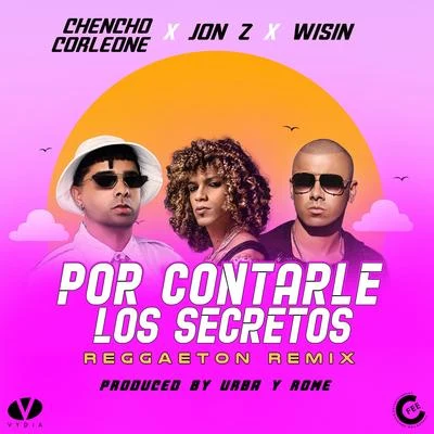 Por Contarle Los Secretos (Reggaeton Remix) 专辑 Gadiel/Wisin