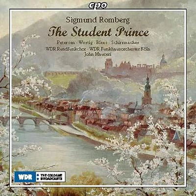 ROMBERG, S.: Student Prince (The) [Operetta] (A. Petersen, Wortig, Blees, V. Schirrmacher, Cologne West German Radio Chorus and Orchestra, Mauceri) 專輯 John Mauceri