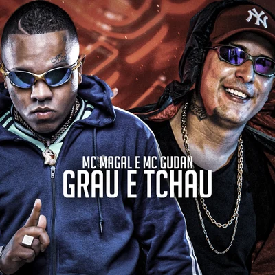 Grau e Tchau 專輯 Mc Kadu/MC King/Mc Sika/MC Gudan/Mc Cassiano