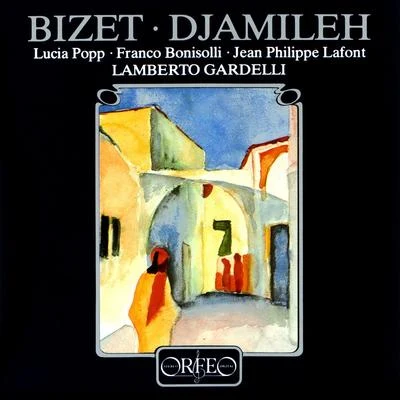 BIZET, G.: Djamileh [Opera] (Popp, Bonisolli, Lafont, Bavarian Radio Chorus, Munich Radio Orchestra, Gardelli) 專輯 Lamberto Gardelli/Robert Massard/Herbert von Karajan/Pilar Lorengar/Oliviero De Fabritiis