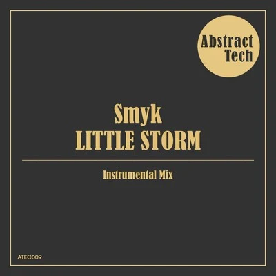 Little Storm (Instrumental Mix) 专辑 Smyk